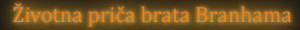 �ivotna pri�a brata Branhama